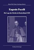 Die Lage der Kirche in Deutschland: Der Schlu&szlig;bericht des Nuntius vom 18 - November 1929 - Eugenio Pacelli