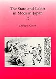 The State and Labor in Modern Japan