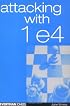 Attacking with 1e4 (Everyman Chess)