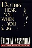 Do They Hear You When You Cry