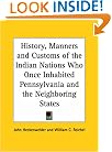 History, Manners and Customs of the Indian Nations Who Once Inhabited Pennsylvania and the Neighboring States
