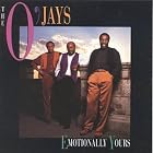 Emotionally Yours by  O'Jays 