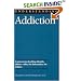 Understanding Addiction (Understanding Health and Sickness Series                                   X)