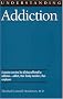 Understanding Addiction (Understanding Health and Sickness Series X) Understanding Addiction (Understanding Health and Sickness Series X)
