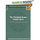 Click here to buy The Changing Ocean Carbon Cycle: A Midterm Synthesis of the... by  Roger B. Hanson, Hugh W. Ducklow, and John G. Field.