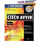 Configuring Cisco AVVID : Architecture for Voice, Video, and Integrated Data