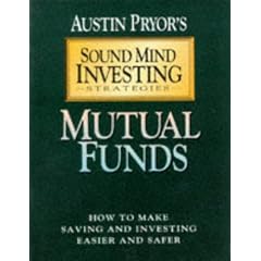 Mutual Funds: How to Make Saving and Investing Easier and Safer (Sound Mind Investing Strategies)