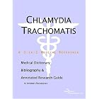 Chlamydia Trachomatis - A Medical Dictionary, Bibliography, and Annotated Research Guide... by  ICON Health Publications