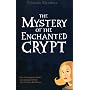 The Mystery of the Enchanted Crypt