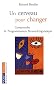 Un cerveau pour changer : La Programmation Neuro-Linguistique