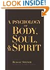 A Psychology of Body, Soul, & Spirit