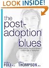 The Post-Adoption Blues: Overcoming the Unforseen Challenges of Adoption