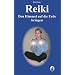 Reiki - den Himmel auf die Erde bringen: Ein praxisorientiertes Reiki-Lehrbuch