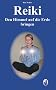 Reiki - den Himmel auf die Erde bringen: Ein praxisorientiertes Reiki-Lehrbuch