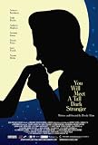 You Will Meet A Tall Dark Stranger Poster Movie B 11 X 17 Inches  28cm X 44cm