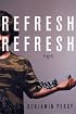 Refresh, Refresh: Stories