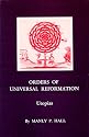 Orders of the Universal Reformation, Utopias