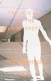 The Nudist on the Lateshift and Other Tales of Silicon Valley