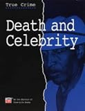 Death and Celebrity (True Crimes)