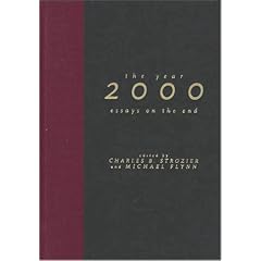 The Year 2000: Essays on the End