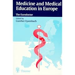 Medicine and Medical Education in Europe: The Eurodoctor