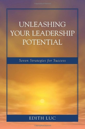 Unleashing Your Leadership Potential: Seven Strategies for Success