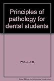 Principles of pathology for dental students