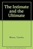 The intimate and the ultimate