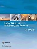 Labor issues in infrastructure reform : a toolkit
