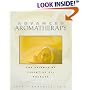 Advanced Aromatherapy: The Science of Essential Oil Therapy