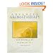 Advanced Aromatherapy: The Science of Essential Oil Therapy