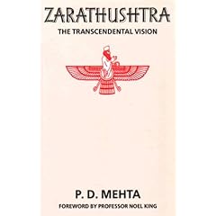 Zarathushtra: The Transcendental Vision