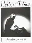 Herbert Tobias: Fotographien (Photographs), 1950-1980