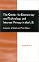 The Center for Democracy and Technology and Internet Privacy in the U.S.: Lessons of the First Five Years The Center for Democracy and Technology and Internet Privacy in the U.S.: Lessons of the First Five Years