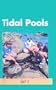 Tidal Pools: Focus: Habitats (Sundance; #3)
