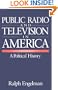 Public Radio and Television in America: A Political History