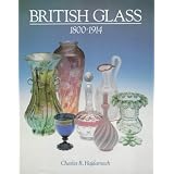 British Glass 1800-1914 by Charles R. Hajdamach