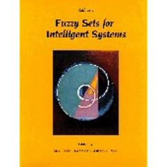 Readings in Fuzzy Sets for Intelligent Systems (The Morgan Kaufmann Series in Representation & Reasoning)
