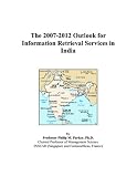 The 2007-2012 Outlook for Information Retrieval Services in India
