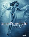 cover of Angel's Delight. Erotic Phantasy Photography: Erotic Fantasy Photography