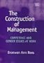 The Construction of Management: Competence and Gender Issues at Work
