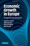 Economic Growth in Europe A Comparative Industry Perspective