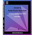 Mosby's Family Practice Sourcebook: An Evidence-Based Approach to Care, 4e