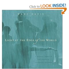 Light at the Edge of the World: A Journey Through the Realm of Vanishing Cultures