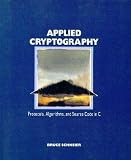 Applied Cryptography: Protocols, Algorithms, and Source Code in C