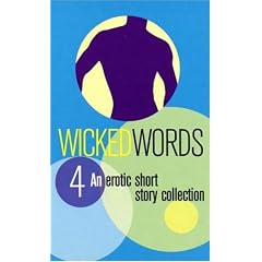 Wicked Words 4: An Erotic Short Story Collection (Wicked Words)