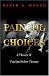 Painful Choices: A Theory of Foreign Policy Change