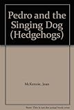 Pedro and the singing dog