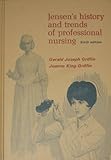 Jensen's history and trends of professional nursing