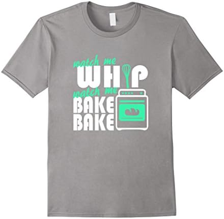 Men's Watch Me Whip - Watch Me Bake Bake - T Shirt Medium Slate